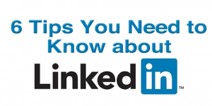 Six-Tips-You-Should-Know-About-LinkedIn